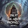 Druid: The Albion Prophecy Druid: The Albion Prophecy