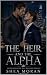 The Heir And The Alpha : An...