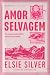 Amor Selvagem (Rose Hill, #1)