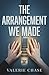 The Arrangement We Made: A ...