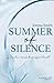 Summer of Silence: Was du v...
