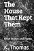 The House That Kept Them: S...