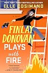 Finlay Donovan Plays with Fire by Elle Cosimano