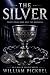 The Silver: Thirty pieces w...