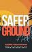 Safer Ground: A Search and Rescue Romance (Crystal Lake Search and Rescue Series)