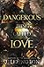 A Dangerous Thing Called Love: Matters Of The Heart Series Book 1