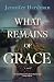 What Remains of Grace