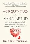Võrgutatud ja mahajäetud. Ärge langege emotsionaalselt kättesaamatute meeste võrku ja õppige looma terveid suhteid Võrgutatud ja mahajäetud. Ärge langege emotsionaalselt kättesaamatute meeste võrku ja õppige looma terveid suhteid