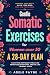 Gentle Somatic Exercises for Women Over 50 by Adele Payne