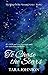 To Chase the Stars