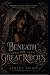 Beneath the Great Roots