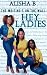 Hey Ladies by Alisha B