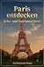 Paris entdecken by José Raimundo Borges