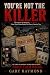 YOU’RE NOT THE KILLER: Thou...