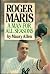 Roger Maris - A Man for All...