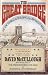 The Great Bridge by David McCullough