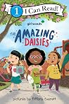 Girl Scouts: The Amazing Daisies: A Fun Girl Scouts Story about Creativity, Problem Solving, and Making a Difference (I Can Read Level 1)