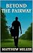 Beyond The Fairway