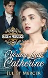 Young Lady Catherine: Pride & Prejudice Origins Book 1