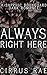 Always Right Here: A Sapphic Bodyguard Dark Romance