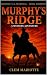 Murphy: U.S. Marshal: Murphy's Ridge: A Western Adventure (A Murphy: U.S. Marshal Western Adventure Book 13)
