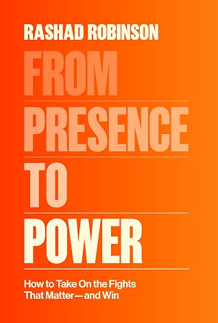 Cover of From Presence to Power: How to Take On the Fights That Matter--and Win