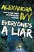 Everyone's a Liar