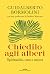 Chiedilo agli alberi. Spiritualità, cura e natura by Guidalberto Bormolini