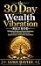 The 30 Day Wealth Vibration...