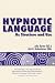 Hypnotic Language: Its Structure and Use
