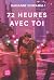 72 Heures avec toi (French Edition)