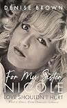 For My Sister Nic...