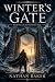 WINTER'S GATE by Nathan Baker