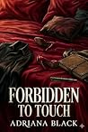 Do Not Touch Me: A Taboo Story Do Not Touch Me: A Taboo Story
