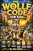 The Wolf Code For Kids: Unl...