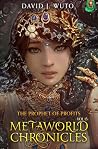 Metaworld Chronicles: The Prophet of Profits Book cover for Metaworld Chronicles: The Prophet of Profits