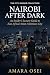 Nairobi After Dark: An Insi...
