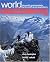 World Mountaineering: The World's Great Mountains by the World's Great Mountaineers