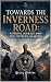 Towards the Inverness Road:...
