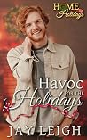 Havoc for the Holidays by Jay Leigh