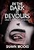 In the Dark it Devours  by Shawn Brooks