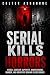 Serial Kills Horrors by Colter Ashborne