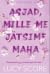Asjad, mille me jätsime maha