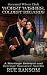 Worst Wishes, Coldest Regards: A Marriage Betrayal and Revenge Romance Novella (Scorned Wives Club)
