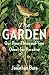 The Garden: Our Four-Thousa...