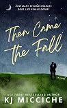 Then Came the Fall