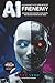 AI: Humanity's Greatest Fre...