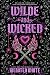 Wilde and Wicked by Kiersten White Wilde and Wicked by Kiersten White
