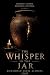 The Whisper In The Jar by MOHAMMAD ALSHAYA