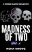Madness of Two: Vol. 1
